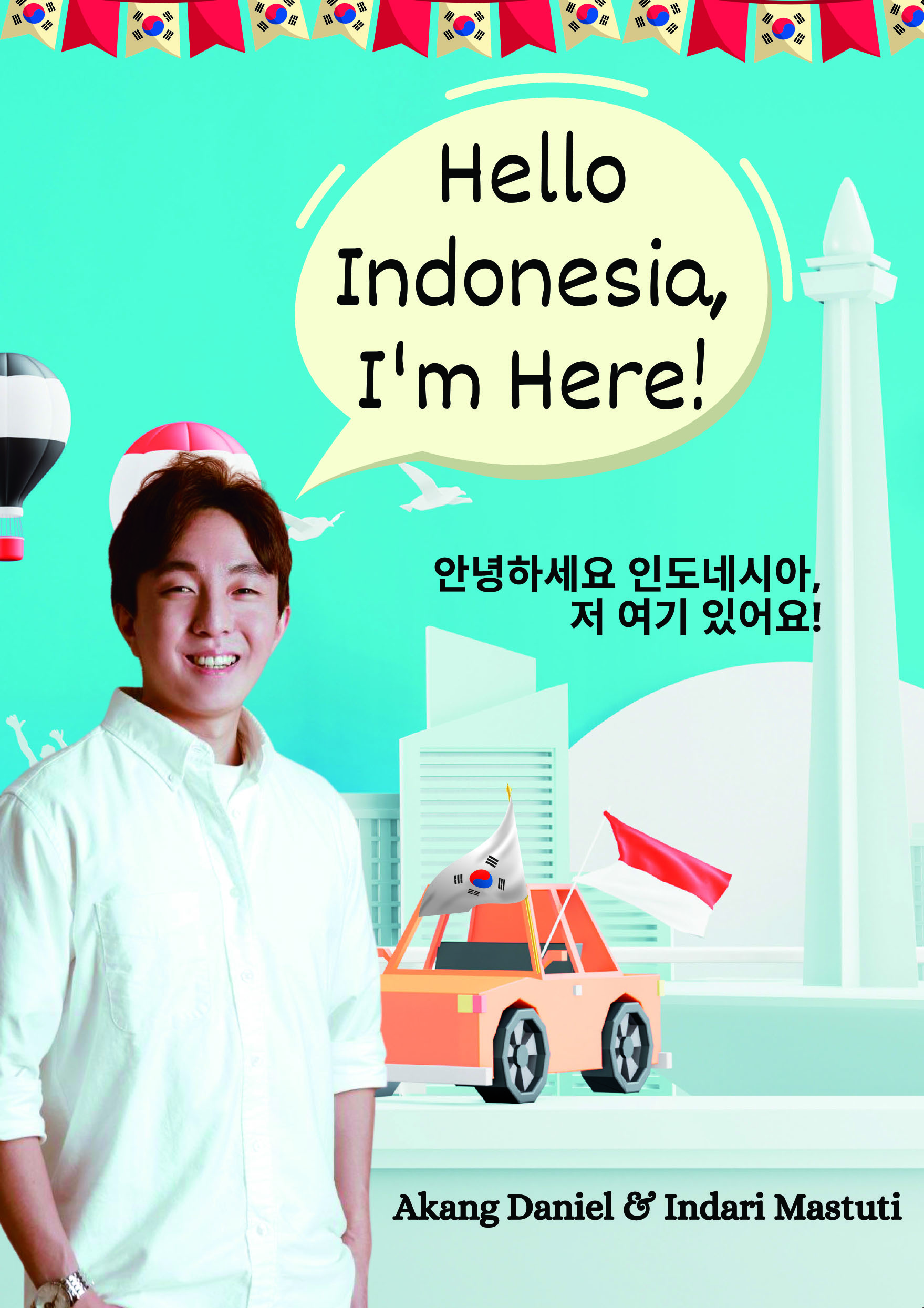 Hello Indonesia, I’m Here! (31.6 × 22 cm)